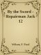 [Repairman Jack 12] • By the Sword - Repairman Jack 12